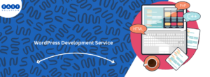 Top Features of a Reliable WordPress Development Service